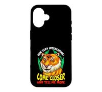 Custodia per iPhone 16 Tiger Funny Sarcasm Vieni Closer And Tell Me More