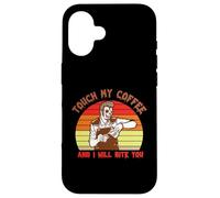Custodia per iPhone 16 Touch My Coffee And I Will Bite You Baristas Coffee Lover