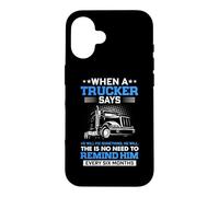 Custodia per iPhone 16 Trucking When A Trucker Says Funny Truck Driver