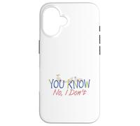 Custodia per iPhone 16 Tu sai, no, non lo so