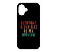 Custodia per iPhone 16 Tutti hanno diritto alla mia opinione divertente