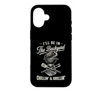 Custodia per iPhone 16 Vintage I'll Be In The Backyard Charcoal Grill Master
