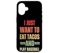 Custodia per iPhone 16 Voglio solo mangiare tacos e giocare a baseball Uomini Donne Bambini