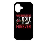 Custodia per iPhone 16 When Welders Do It Forever Funny Welding Welder Lovers