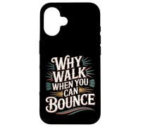 Custodia per iPhone 16 Why Walk When You Can Bounce Maestro del Pogo Stick -
