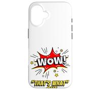 Custodia per iPhone 16 Wow That's What She Funny Quote