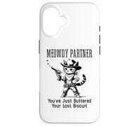 Custodia per iPhone 16 You've Just Buttered Your Last Biscuit Cat Meowdy Partner