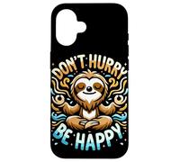 Custodia per iPhone 16 Zen Sloth Meditation Mantra Don't Hurry Be Happy
