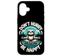 Custodia per iPhone 16 Zen Sloth Meditation Mantra Don't Hurry Be Happy