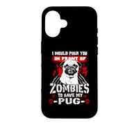 Custodia per iPhone 16 Zombies To Save My Pug Funny Dog Lover For Halloween