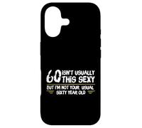 Custodia per iPhone 17 60 And Sexy Funny 60th Birthday Not Your Usual 60 Year Old