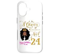 Custodia per iPhone 17 A Queen Was Born on April 24 Happy Birthday To Me 24th Aprile