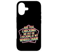 Custodia per iPhone 17 Are You Checking Me Out Or Checking At My Wheelchair -