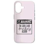 Custodia per iPhone 17 ATTENZIONE LE RAGAZZE STANNO BEVENDO DI NUOVO Divertente Party Trip Meme