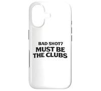 Custodia per iPhone 17 Bad Shot Must Be the Club Weekend Golfers Apparel Golf Joke