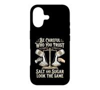 Custodia per iPhone 17 Be Careful Who You Trust Salt and Sugar Look the Same