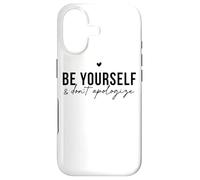 Custodia per iPhone 17 Be Yourself And Dont Apologize Self Love Citazione