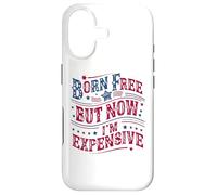 Custodia per iPhone 17 Born A Free But Now I'm Expensive Funny 4th Of July