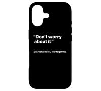 Custodia per iPhone 17 British Translation: "Don’t Worry About It"