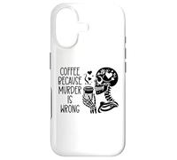 Custodia per iPhone 17 Coffee Because Murder is Wrong Sign Skeleton Drinking Coffee