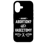 Custodia per iPhone 17 Contro l'aborto? Avere una vasectomia - Diritti delle donne