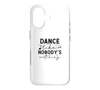 Custodia per iPhone 17 Dance Like Nobody's Watching Inspirational Citazione