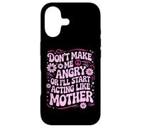 Custodia per iPhone 17 Design divertente con scritta "Don't Make Me Angry Or I'll Act Like My Mother"