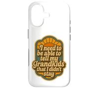 Custodia per iPhone 17 Devo essere in grado di dire ai miei nipoti che non sono rimasto