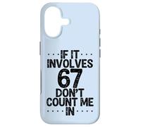 Custodia per iPhone 17 Divertente se coinvolge 67 Non contarmi in sei sette meme