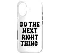 Custodia per iPhone 17 Do the Next Right Thing Signs Saying Do the Next Right Thing