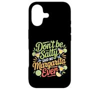 Custodia per iPhone 17 Don't Be Salty Said No Margarita Ever Tequila Lover |-