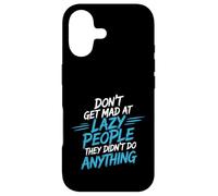 Custodia per iPhone 17 Don't Get Mad At Lazy People They Didn't Do Anything -