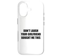 Custodia per iPhone 17 Don't Laugh Your Girlfriend Bought Me This