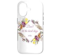 Custodia per iPhone 17 Don't Let The Hard Days Win - Women’s Floral Inspirational