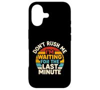 Custodia per iPhone 17 Don't Rush Me I'm Waiting for the Last Minute Retro Vintage