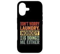 Custodia per iPhone 17 Don't Worry Laundry - Nessuno mi sta facendo neanche - Divertente