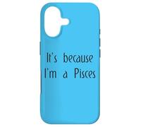 Custodia per iPhone 17 È perché sono Pesci zodiacale segno zodiacale Oroscopo divertente