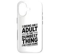 Custodia per iPhone 17 Essere un adulto è la cosa più stupida che abbia mai fatto
