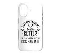 Custodia per iPhone 17 Everything Tastes Better with Dog Hair in It Coffee Mug Dog