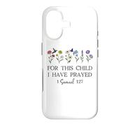 Custodia per iPhone 17 For this Child I Have Prayed Mom Praying Mama 1 Samuel 1:27
