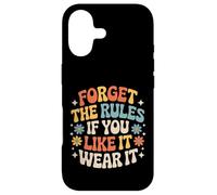 Custodia per iPhone 17 Forget The Rules If You Like It Wear It Moda audace -