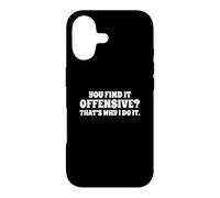 Custodia per iPhone 17 Fun You Find It Offensive? That's Why I Do It Rude Joke