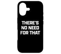 Custodia per iPhone 17 Funny British Phrase There's No Need For That