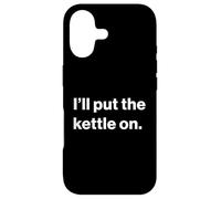 Custodia per iPhone 17 Funny British UK Quote I'll Put The Kettle On