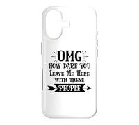 Custodia per iPhone 17 How Dare You Leave Me Here With These People Funny Coworker