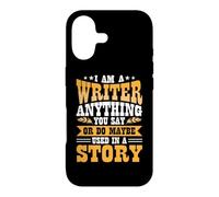 Custodia per iPhone 17 I Am A Writer Anything You Say Or Do Maybe Used In A Story