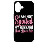 Custodia per iPhone 17 I Am Not Spoiled, My Husband Just Loves Me -