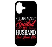 Custodia per iPhone 17 I Am Not Spoiled, My Husband Just Loves Me -