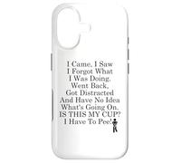 Custodia per iPhone 17 I Came I Saw I Forgot What I Was Doing I Have to Pee Coffee