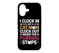 Custodia per iPhone 17 I CLOCK IN AS CAT MOM CLOCK OUT WHEN THE PURRING STOPS